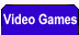 Video Games